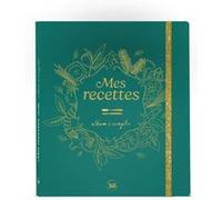 Mes recettes – Album à remplir – Éditions 365