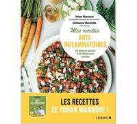 Mes recettes anti-inflammatoire 20 aliments phares & 50 délicieuses recettes - Yohan Mannone - Leduc S. - broché - Guide