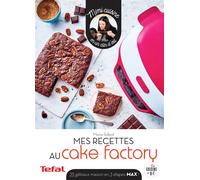 Mes recettes au Cake Factory - Marine Rolland - Dessain Et Tolra - cartonné - Guide