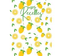 Mes Recettes: Cahier de Recettes Vierge à Remplir, Livre pour Écrire Vos 100 Plats Favoris - Grand Format A4 | + BONUS 100 Astuces Culinaires