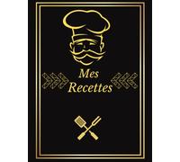 Mes Recettes: carnet de cuisine -100 Fiches à Remplir avec vos recettes de famille - Livre De Recettes Personnalisé