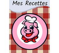 Mes Recettes: Carnet de cuisine pour écrire ses recettes | Avec Sommaire | Cahier à remplir | Pour 100 recettes | Grand format, 21,6 x 28 cm 8,5x11 pouces.