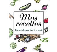 Mes Recettes - Carnet de Recettes à Remplir - Livre de cuisine vierge à compléter soi-même - Cahier comportant 100 Fiches Recettes et un Sommaire - 105 pages - Format A4 (21,89 cm x 28,54 cm)