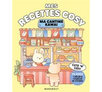 Mes recettes cosy – Ma cantine kawai : En bonus 1 décor & 1 planche de stickers – Marabout