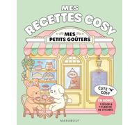 Collectif – Mes recettes cosy – Mes petits goûters – En bonus 1 décor & 1 planche de stickers