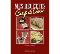 Mes recettes coup de coeur - Elisabeth Capelle - La Simarre - broché - Guide