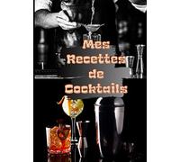 Mes recettes de cocktails: carnet de recette à compléter / contient 100 fiches couleur à remplir / livre cahier pour organiser ses préparations : noir et orange
