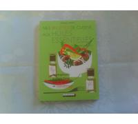 Mes recettes de cuisine aux huiles essentielles: Plaisir, santé et minceur