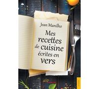 Mes recettes de cuisine écrites en vers - Jean Manilho - Jets D'encre - broché - Guide