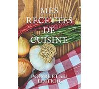 MES RECETTES DE CUISINE: Idée cadeaux à offrir.Grand livre de cuisine à compléter de 215 pages grand format pour cuisinier/ère amateur ou proffessionel pour vos recettes maison.