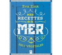 Mes Recettes De La Mer - 100% Végétales