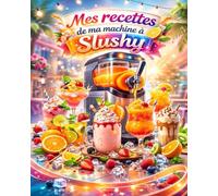 Mes recettes de ma machine à slushy: Journal de créations glacées, réglages et tests pour boissons parfaites, Journal de recettes compatible toutes machines à slushy