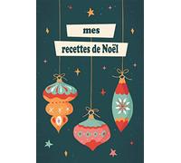 mes recettes de Noël: pour mes meilleures recettes de Noël | A5 (6x9), 60 pages, avec manuscrit se remplir