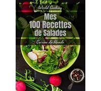 MES RECETTES DE SALADES: Livre de recettes à remplir, carnet cuisine à compléter - 100 Salades - Grand Format 21,6cm x 27,9cm - couverture souple