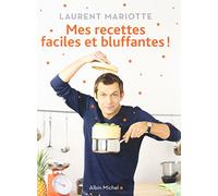 Mes Recettes Faciles Et Bluffantes !