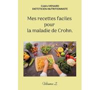 Mes recettes faciles pour la maladie de Crohn.: Volume 2.