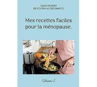 Mes recettes faciles pour la ménopause.