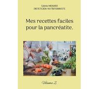 Mes recettes faciles pour la pancréatite.: Volume 2.
