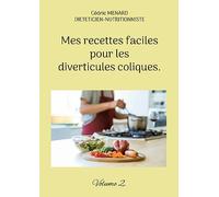 Mes recettes faciles pour les diverticules coliques.: Volume 2.