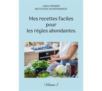 Mes recettes faciles pour les règles abondantes. - Cédric Ménard - Books On Demand - broché - Guide