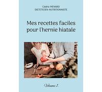 Mes recettes faciles pour l'hernie hiatale – Volume 1 – Books on Demand