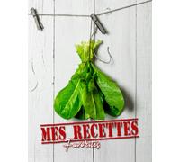 Mes recettes favorites: Carnet de recettes personnalisé à remplir pour réunir toutes vos recettes fétiches - Livre de recettes à compléter : 80 fiches ... pour qui aime cuisiner - Modèle Basilic