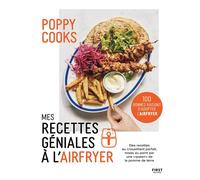 Poppy cooks – Mes recettes géniales à l'Airfryer – 100 recettes – Broché