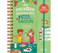 Mes recettes gourmandes 100 % de saison Ilan Waiche (Auteur), Marygribouille (Illustration), Adeline Pham (Illustration)