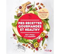 Mes recettes gourmandes et healthy par FatSecretFrance