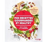 Mes recettes gourmandes et healthy par FatSecretFrance Marcello Rocco (Auteur)