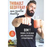 Mes recettes healthy: BIM ! Prends toi en main avec mes recettes fitfightforever