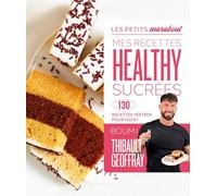 Mes recettes healthy sucrées: 130 recettes testées pour vous !