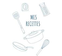Mes recettes: livre de recettes vide pour créer vos délicieux plats. Livre de recettes pour écrire jusqu'à 50 recettes. Taille 7 "x 10" (17,78 x 25,4 cm)
