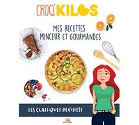 Mes recettes minceur et gourmandes, les classiques revisités