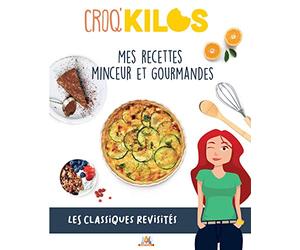 Mes recettes minceur et gourmandes, les classiques revisités