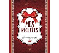 Mes Recettes: Mon cahier de recettes: (8,5x11 pouces / ca. A4 / vintage rouge)