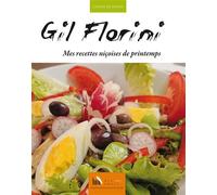 Mes recettes niçoises de printemps - Gil Florini - Baie Des Anges - broché - Guide