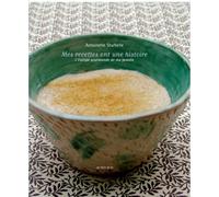 Mes recettes ont une histoire L'europe gourmande de ma famille - Antoinette Sturbelle - Actes sud - broché - Guide