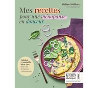 Mes recettes pour une ménopause en douceur