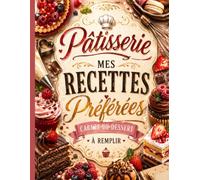 Mes Recettes Préférées: Carnet pour 55 recettes| Format A4, 115 pages | 2 pages par recette avec un espace disponible pour écrire vos plats, dessins ... de Cuisine Personnalisable Grand Format A4