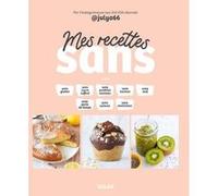 Mes recettes sans... Julia Pairot (Auteur)
