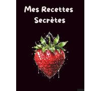 Mes recettes secrètes