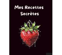 Mes recettes secretes