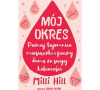 Mes règles Apprenez les secrets de la menstruation et ressentez la fierté de votre féminité