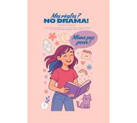 Mes règles ? NO DRAMA ! Version : non genrée.: Un guide bienveillant et inclusif pour comprendre et vivre tes premières règles sans stress.