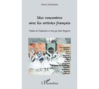 Mes Rencontres Avec Les Artistes Français