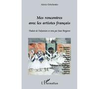 Mes Rencontres Avec Les Artistes Français