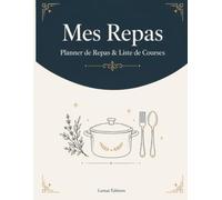 Mes Repas: Planner de repas hebdomadaire non daté avec listes de courses - Organisez 52 semaines de menus sans stress