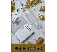 Mes résolutions: Mon journal de bonnes résolutions | carnet à remplir pour de nouveaux objectifs | jusqu'à 40 résolutions pour cette nouvelle année | ... A5 très pratique | 40 pages | cadeau original