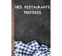Mes restaurants préférés: Carnet pour noter et garder un souvenir détaillé de vos meilleurs plats et restaurants - aidez vous des caractéristiques ... | 100 fiches à remplir format 7*10"